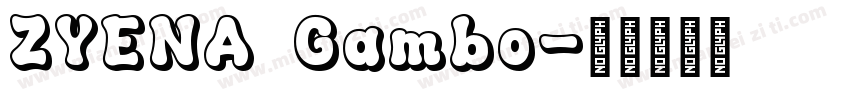 ZYENA Gambo字体转换